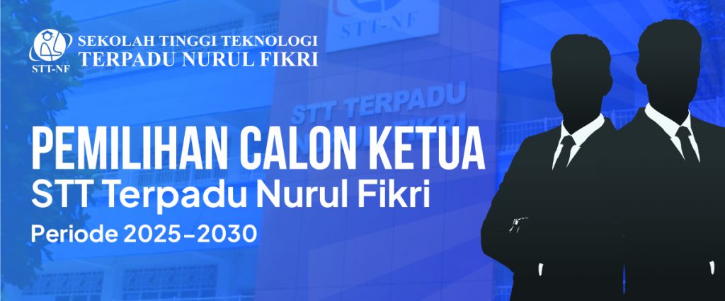 Pemilihan Calon Ketua STT Terpadu Nurul Fikri Tahun 2025-2030