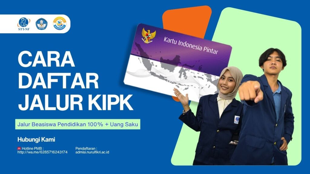 Kesempatan Emas Kuliah Gratis di STT Terpadu Nurul Fikri melalui Jalur KIP Kuliah